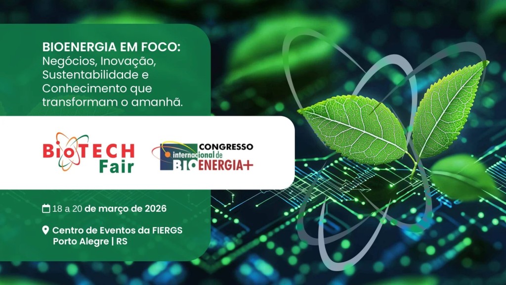 BioTECH Fair e Congresso Internacional de Bioenergia reúnem setor para discutir inovação e transição energética